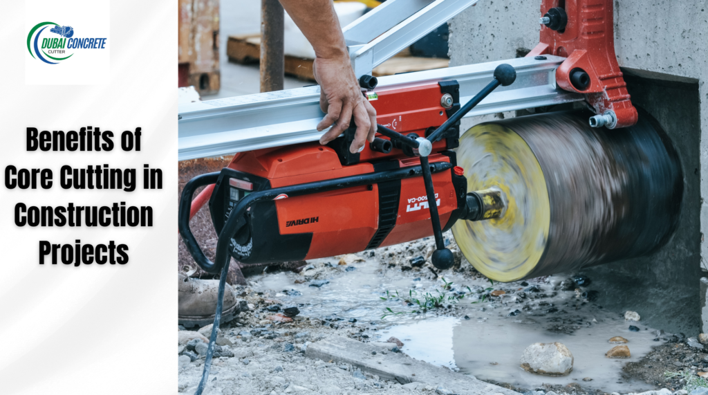 Benefits of Core Cutting in Construction Projects